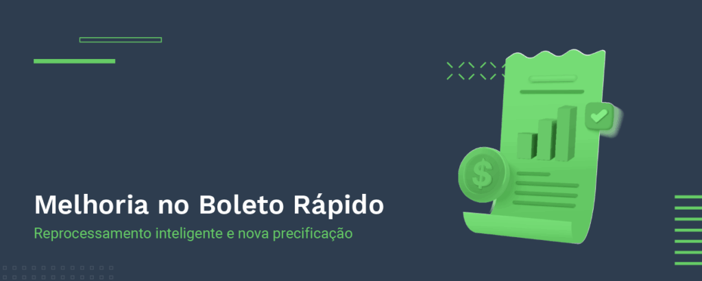 Boleto Rápido: reprocessamento inteligente e plano fixo